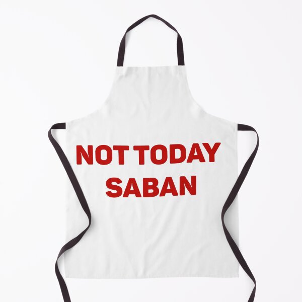 Item preview, Copy Copy Copy Copy Not Today Saban、Funny Football Vintage & Football Game Day Tee designed and sold by Sophistical.