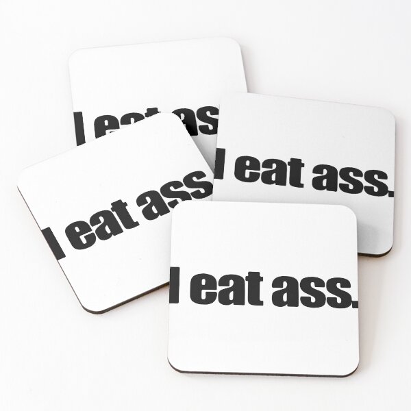 Item preview, I Eat Ass designed and sold by RhysDonald1.