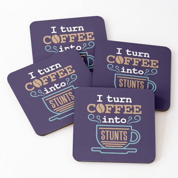 Item preview, I Turn Coffee Into Stunts Stuntman designed and sold by jaygo.