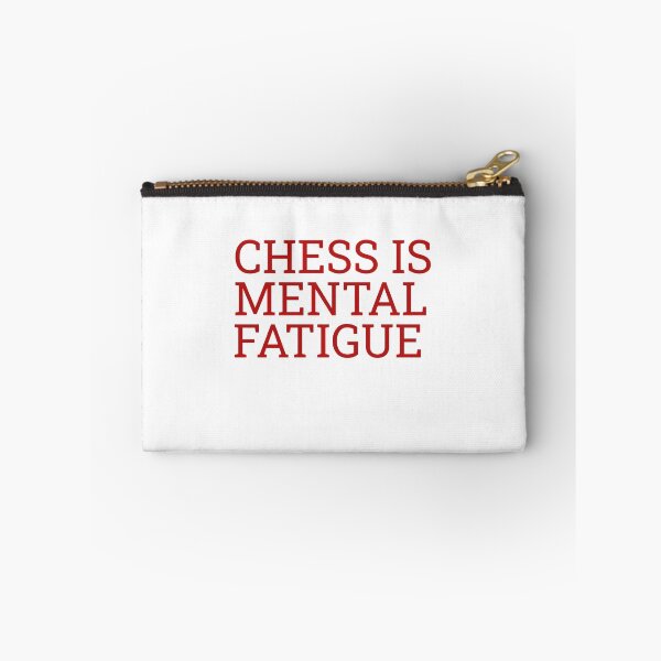 Item preview, Chess is Mental Fatigue designed and sold by Maindy.