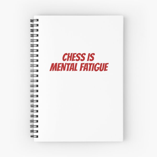 Item preview, Chess is Mental Fatigue designed and sold by Maindy.