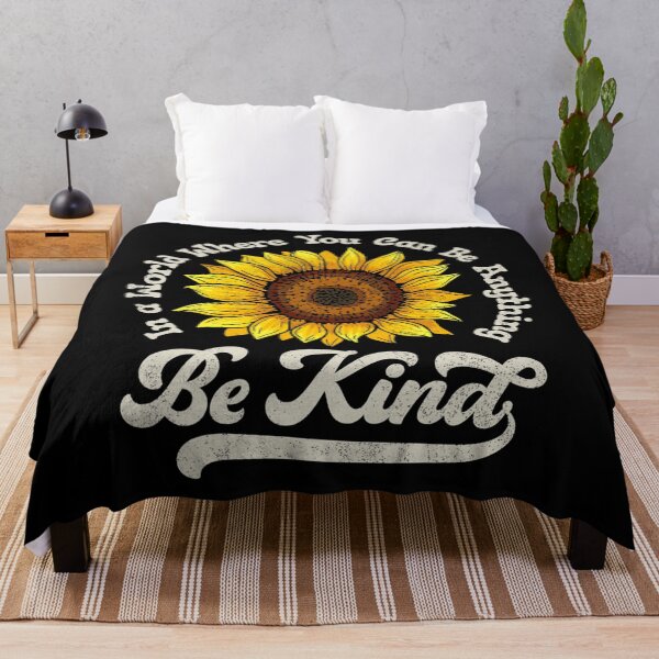Item preview, Be Kind In A World Where You Can Be Anything Sunflower Women designed and sold by shockedsupply44.