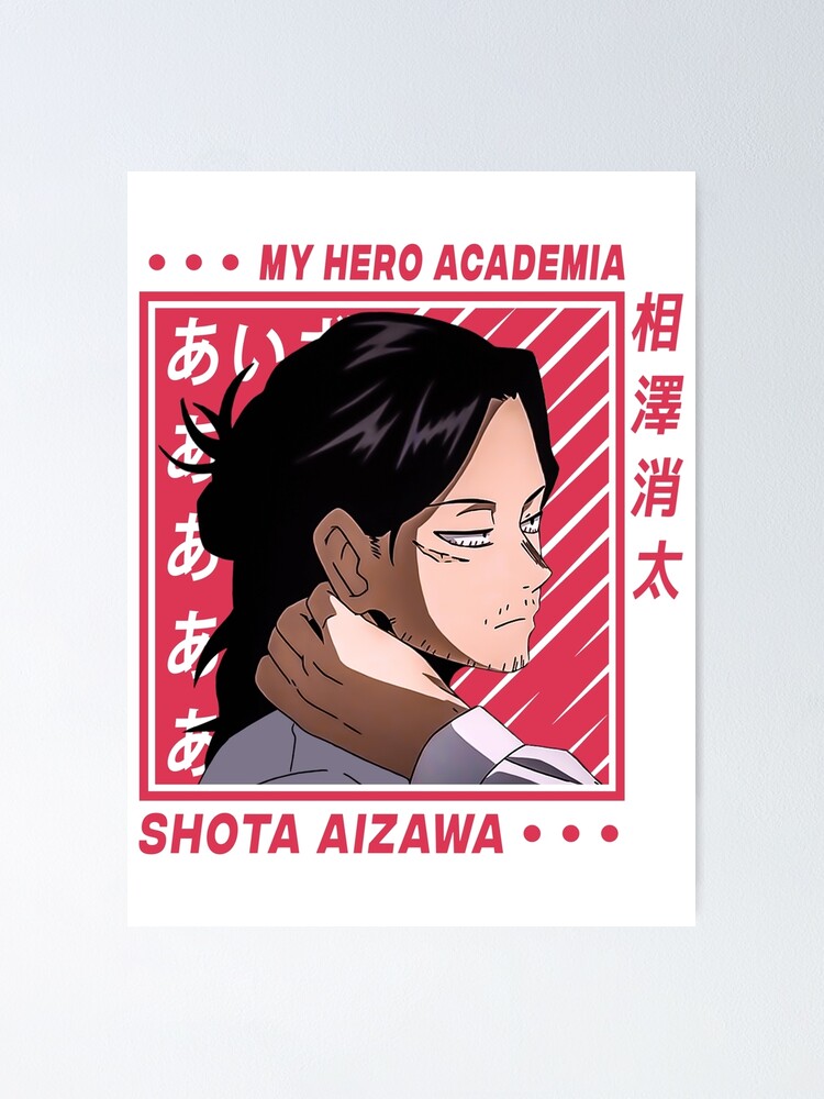 " Aizawa Shouta eraserhead mha" Poster for Sale by Saghanime Redbubble