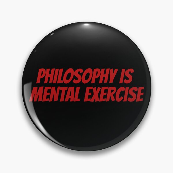 Item preview, Philosophy is Mental Exercise designed and sold by Maindy.