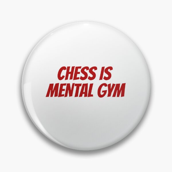 Item preview, Chess is Mental Gym designed and sold by Maindy.