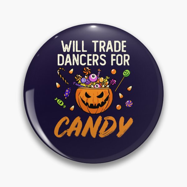 Item preview, Will Trade Dancers For Candy Dance Instructor Teacher Halloween designed and sold by jaygo.