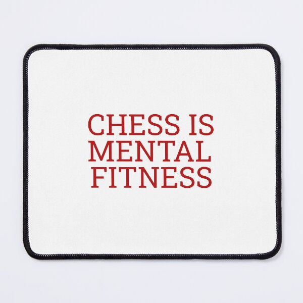 Item preview, Chess is Mental Fitness designed and sold by Maindy.