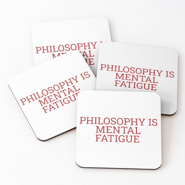 Item preview, Philosophy is Mental Fatigue designed and sold by Maindy.