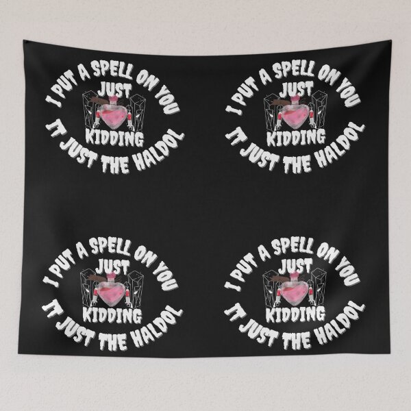 Item preview, i put a spell on you just kiddings it just the haldol designed and sold by NikkosDesigns.