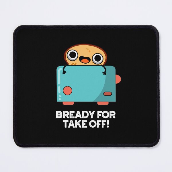 Item preview, Bready For Take Off Funny Toast Puns (Dark BG) designed and sold by punnybone.