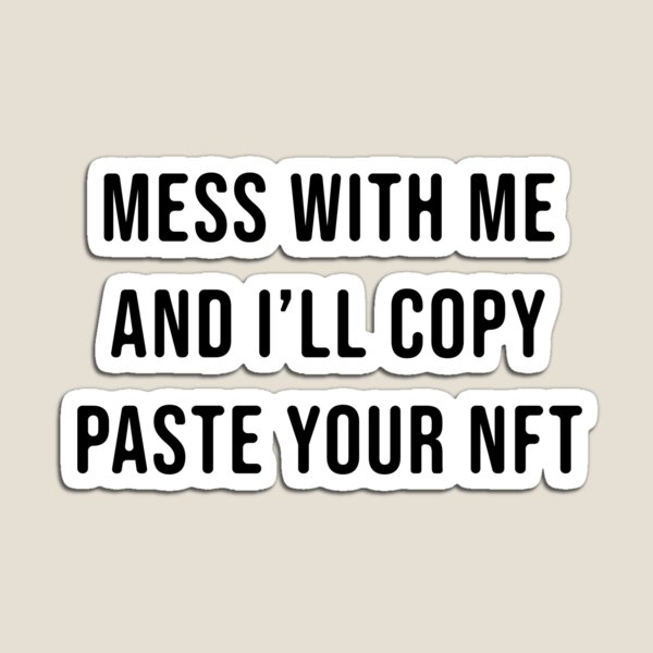 Item preview, Mess with me and i will copy paste your NFT designed and sold by Skelbunny.