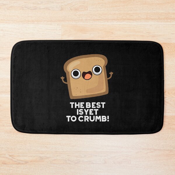 Item preview, The Best Is Yet To Crumb Funny Toast Puns (Dark BG) designed and sold by punnybone.
