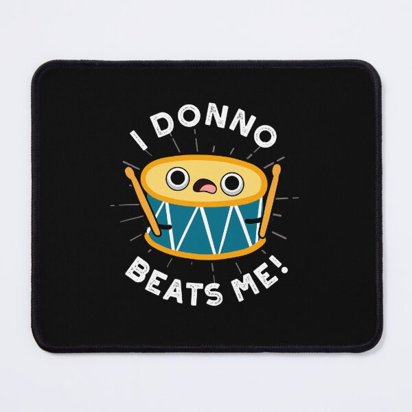 Item preview, I Donno Beats Me Funny Drum Puns (Dark BG) designed and sold by punnybone.