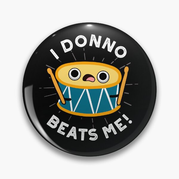 Item preview, I Donno Beats Me Funny Drum Puns (Dark BG) designed and sold by punnybone.