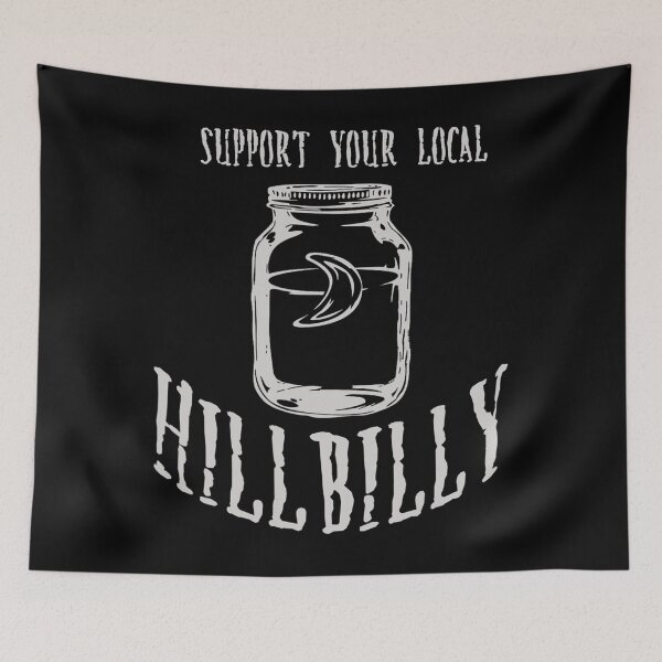 Item preview, Support Your Local Hillbilly Moonshine designed and sold by buoyantgraduati.