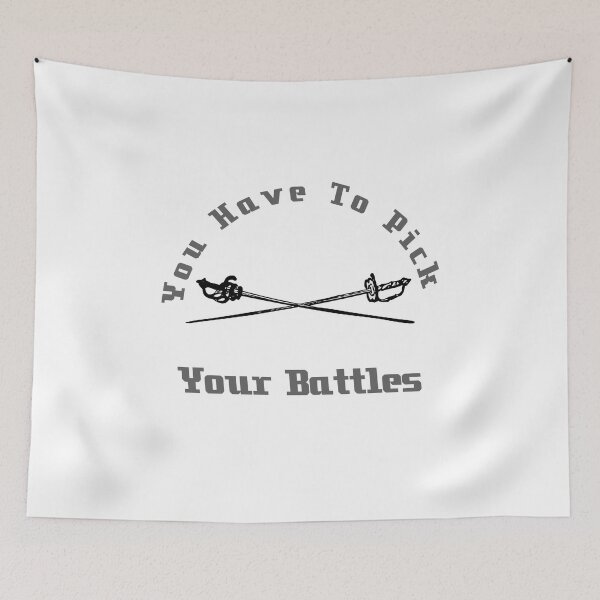 Item preview, You Have To Pick Your Battles designed and sold by LACKHEDA.