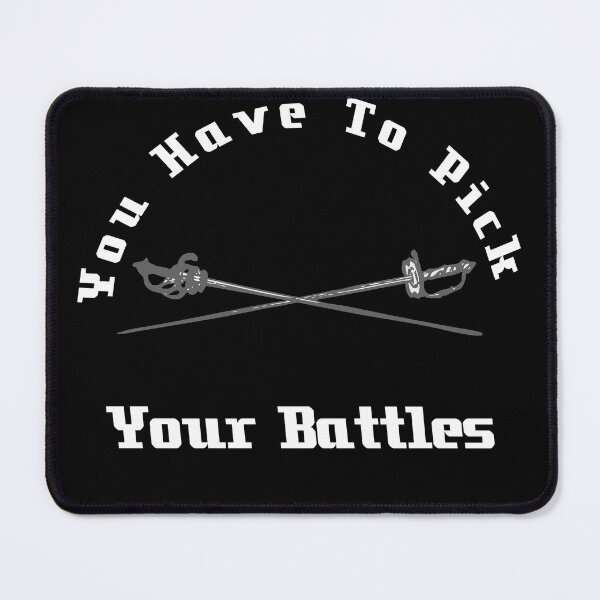 Item preview, You Have To Pick Your Battles designed and sold by LACKHEDA.