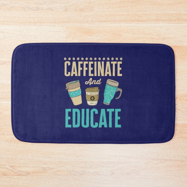 Item preview, Caffeinate and Educate Teacher Educator Coffee designed and sold by jaygo.