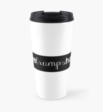 LOVEtrumpsHATE Travel Mug