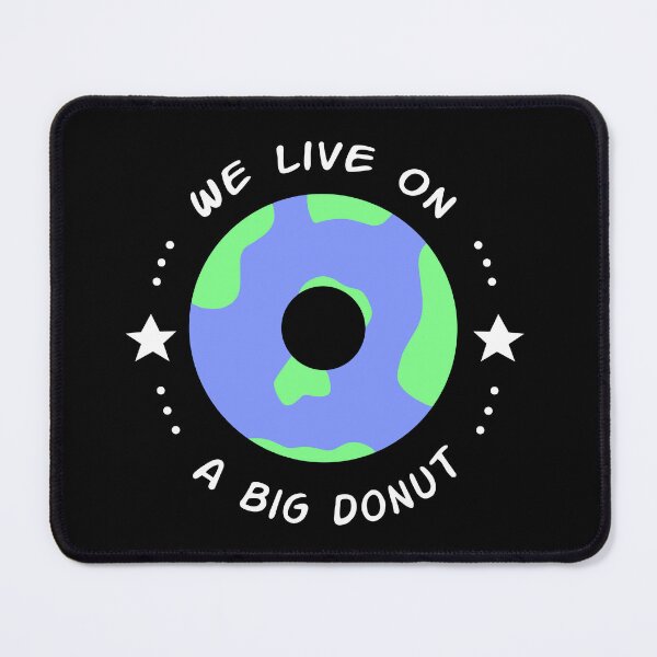 Item preview, We Live on a Big Donut, funny earth quote designed and sold by EnzoVectorism.