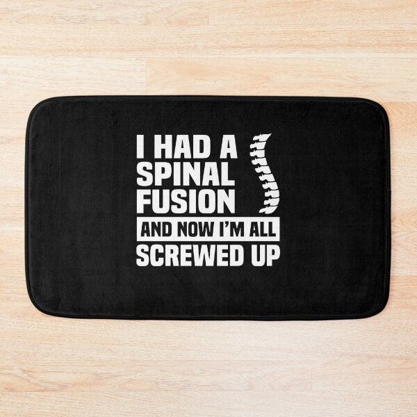 Item preview, I had a spinal fusion and now I'm all screwed up designed and sold by CatherineRC.
