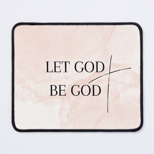 Item preview, Let God Be God designed and sold by BodyOfCHRIST.