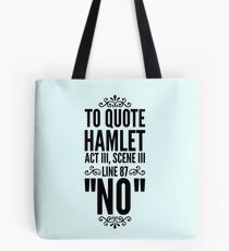 NO - Hamlet Shakespeare Quote Tote Bag