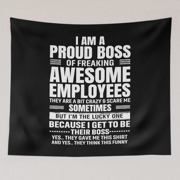 Item preview, I Am A Proud Boss Of Freaking Awesome Employees designed and sold by saifuddin shifat.