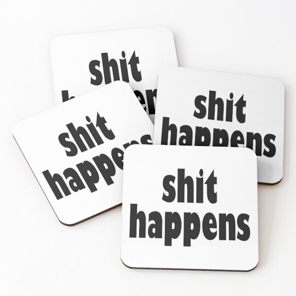 Item preview, Shit Happens designed and sold by laugh-out-loud.