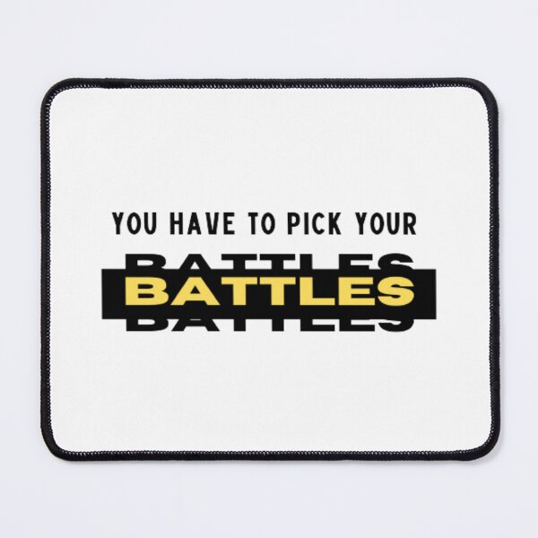 Item preview, Battles You Have To Pick Your Battles | Light Background designed and sold by embaarc.