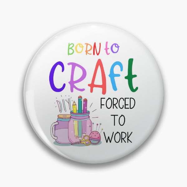 Item preview, Born to craft, forced to work. designed and sold by MerWishes.