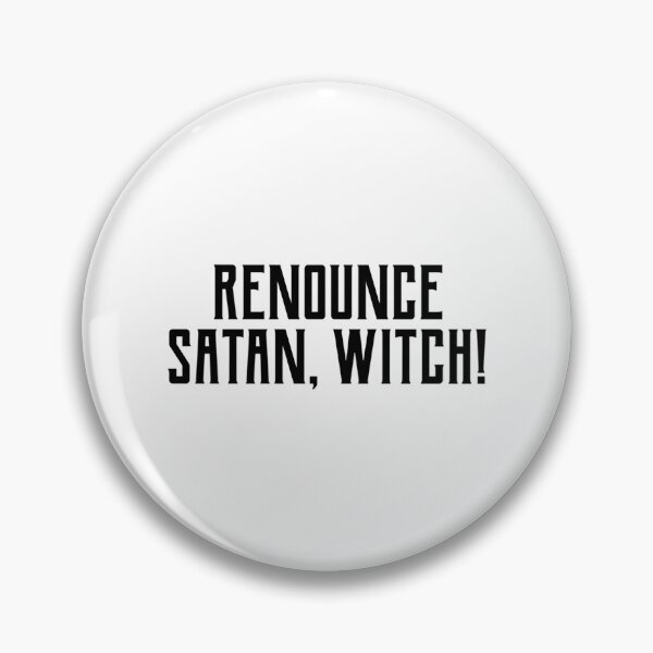 Item preview, Renounce satan, witch! BBC Ghosts funny quote      designed and sold by RetSanCustomer.
