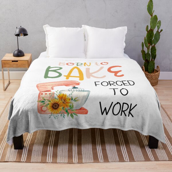 Item preview, Born to bake, forced to work. designed and sold by MerWishes.