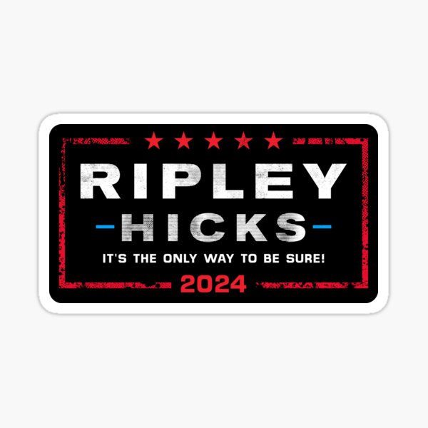 Ripley Hicks 2024 It S The Only Way To Be Sure Sticker For Sale By   St,small,507x507 Pad,600x600,f8f8f8 