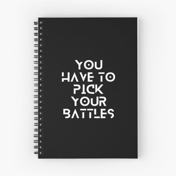 Item preview, Phrase You Have To Pick Your Battles | Dark Background designed and sold by embaarc.