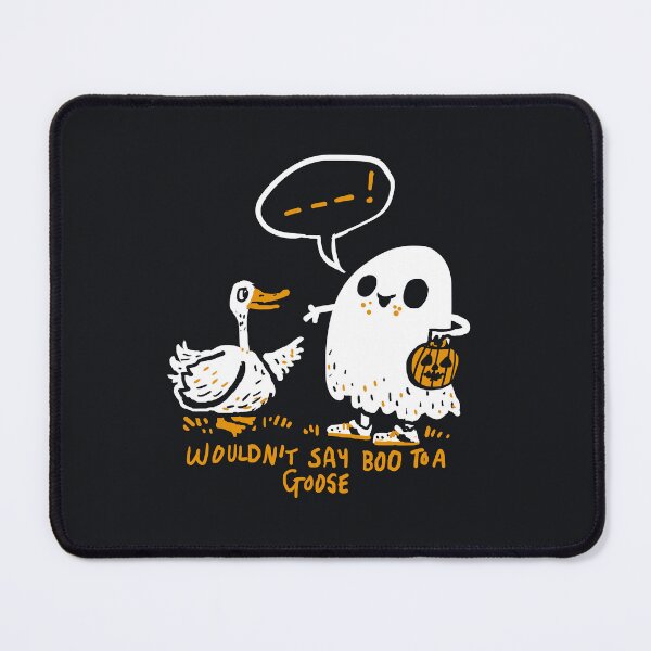 Item preview, Woudn't Say Boo to a Goose designed and sold by Thomas Orrow.