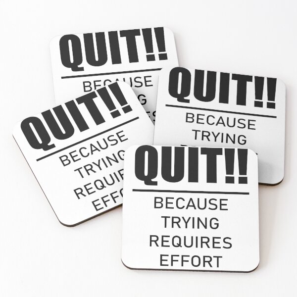 Item preview, Demotivational Quotes - QUIT designed and sold by IKDG.