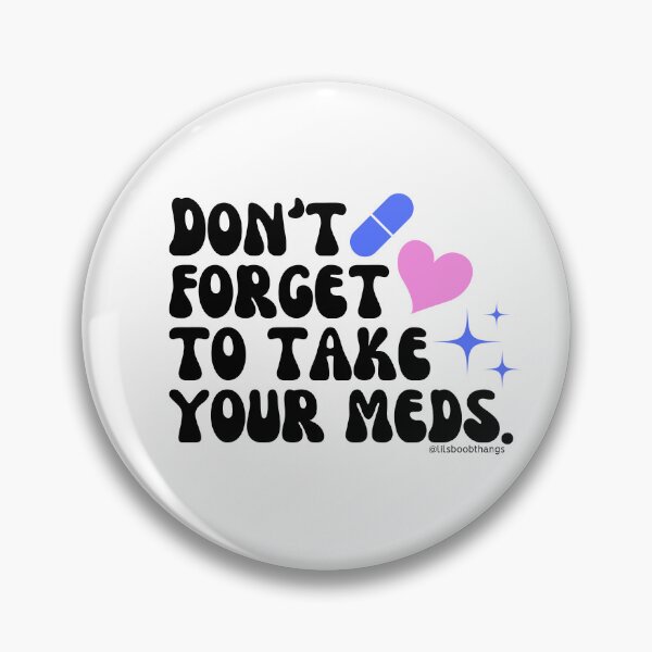 Item preview, Don't forget to take your meds. v1 | lilsboobthangs designed and sold by lilsboobthangs.