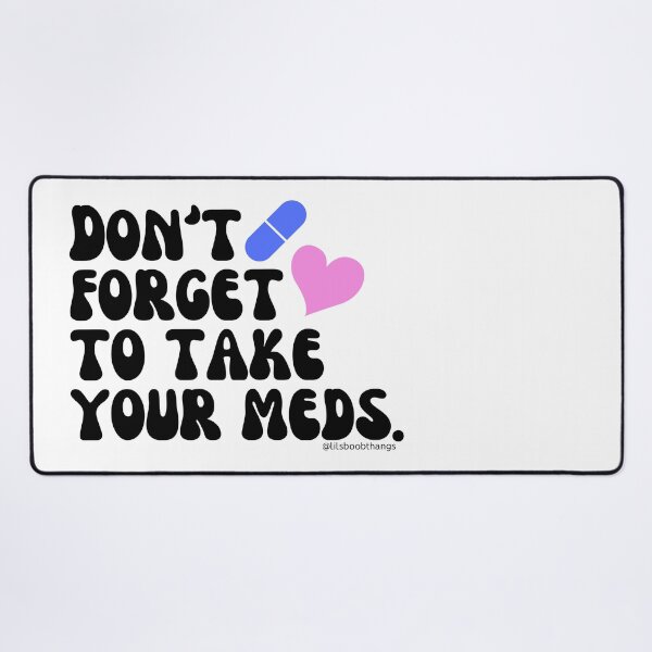 Item preview, Don't forget to take your meds. v2 | lilsboobthangs designed and sold by lilsboobthangs.