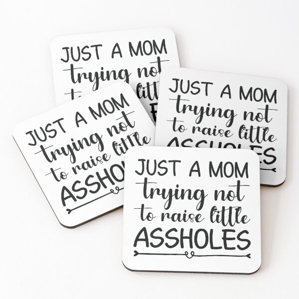 Item preview, Just a mom trying not to raise little assholes funny mother quote designed and sold by absolutdesign.