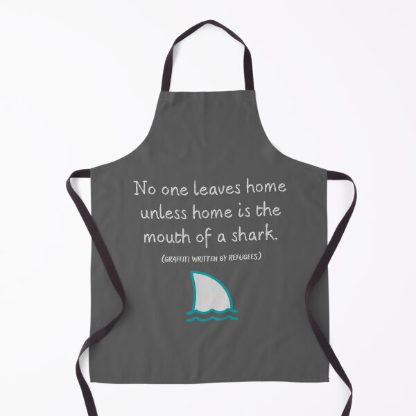 Item preview, No one leaves home unless home is the mouth of a shark. Warsan Shire designed and sold by sarantis.