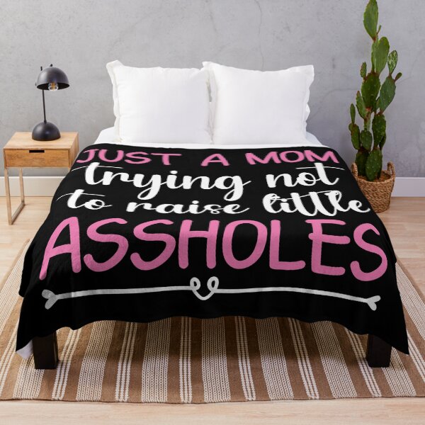 Item preview, Just a mom trying not to raise little assholes funny mother quote designed and sold by absolutdesign.