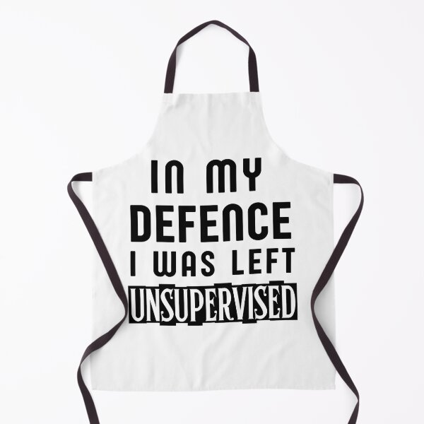Item preview, I was Left Unsupervised Sarcastic Thoughts - Sarcasm designed and sold by Hic21.