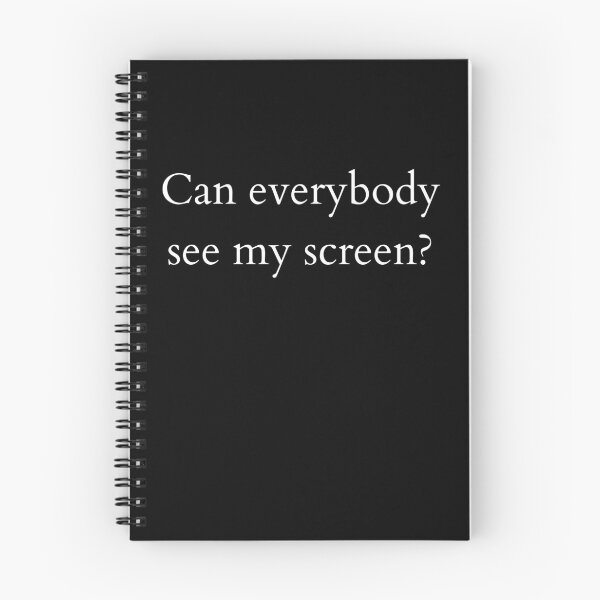 Item preview, Can everybody see my screen? Video conferencing quote - black designed and sold by ArtsySue.