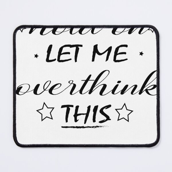 Item preview, hold on let me overthink this shirt  designed and sold by designedeco.