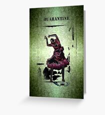 Quarantine Greeting Card