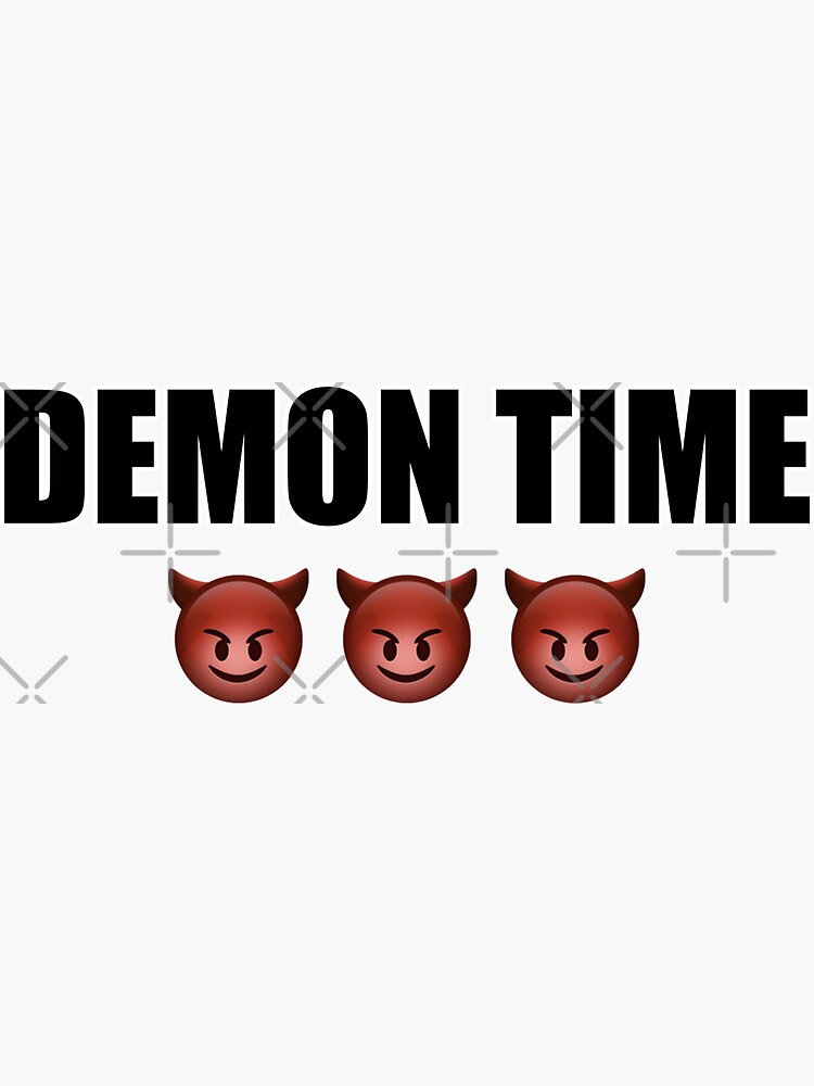 "Demon Time, Black Text" Sticker for Sale by noricanedesign Redbubble