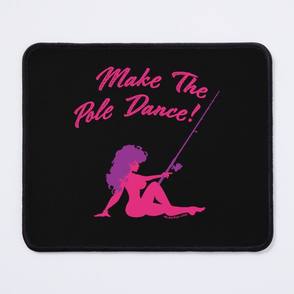 Item preview, FisherGurl Make the Pole Dance! designed and sold by Michael Cotto.