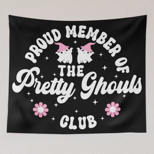 Item preview, Proud Member of the Pretty Ghouls Club Funny Positive Affirmation - Black designed and sold by PearlMoonGrapes.
