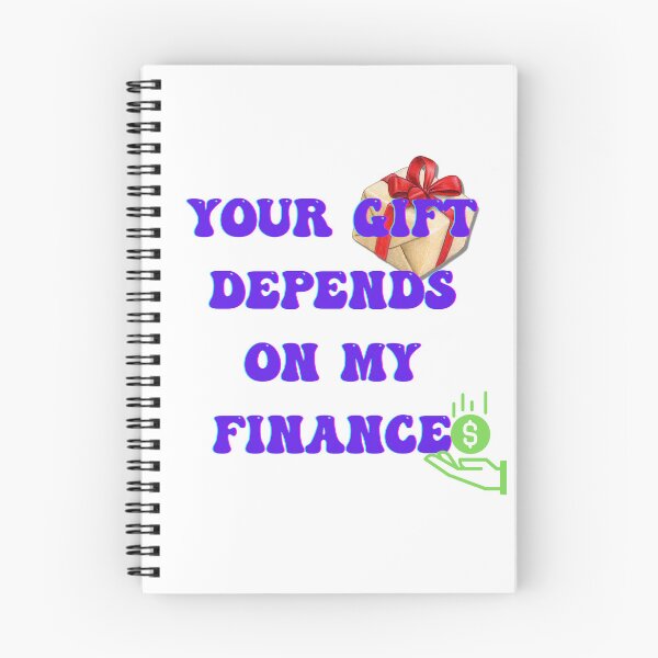Item preview, YOUR GIFT DEPENDS ON MY FINANCES BY SAGFABULOUS designed and sold by SagFabulous.